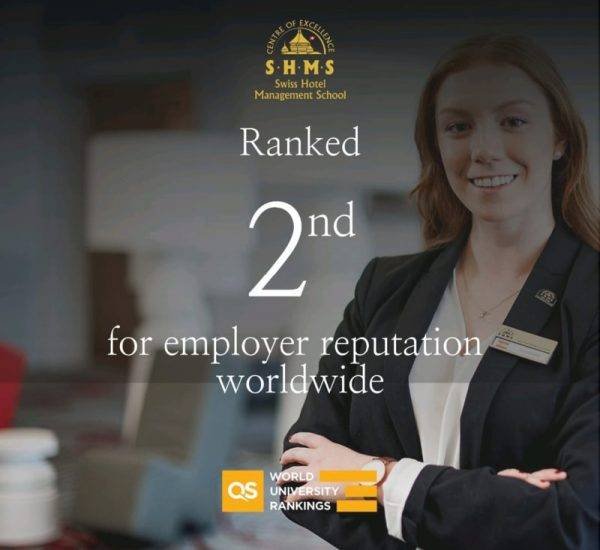 Swiss Hotel Management School SHMS Ranked Second For Employer Reputation Worldwide